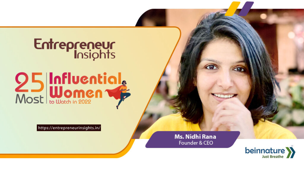 Nidhi Rana- Treasuring the Life of Millions. - Entrepreneur Insights